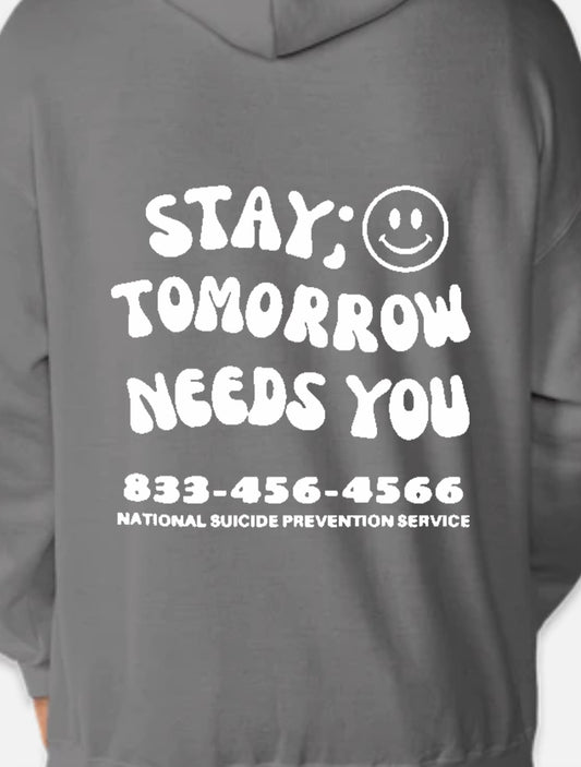 STAY TOMORROW NEEDS YOU